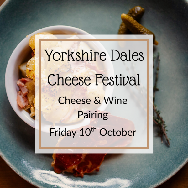 Friday 10th October 2025 - Yorkshire Cheese and Wine Pairing