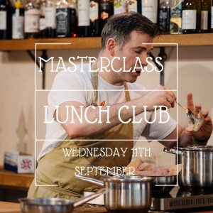 Masterclass Lunch Club, award-winning Chef.