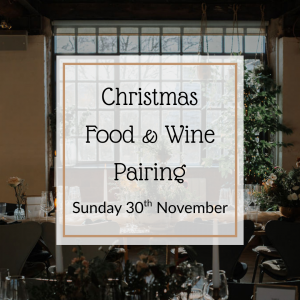 Sunday 30th November - Christmas Food & Wine Pairing
