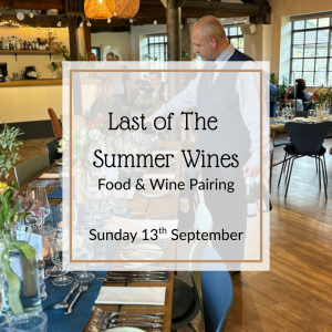 Sunday 13th September - Last of the Summer Wines - Food & Wine Pairing