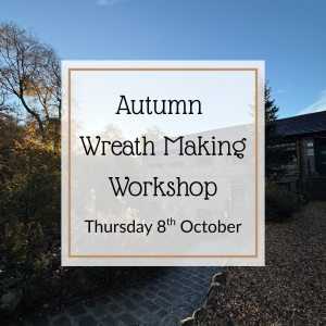 Autumn Wreath Making Workshop - Thursday 8th October